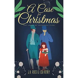 A Case for Christmas by J A Rock and Lisa Henry